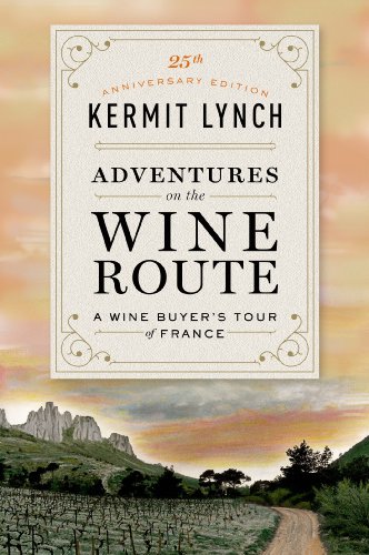 Adventures on the Wine Route: A Wine Buyer's Tour of France" by Kermit Lynch.